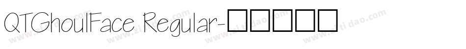 QTGhoulFace Regular字体转换